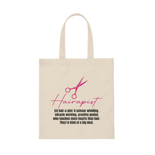 Hilarious Hairapist Meaning Description Hairstyling Stylist Humorous Hairdressing Haircutting Fashion Salon Canvas Tote Bag