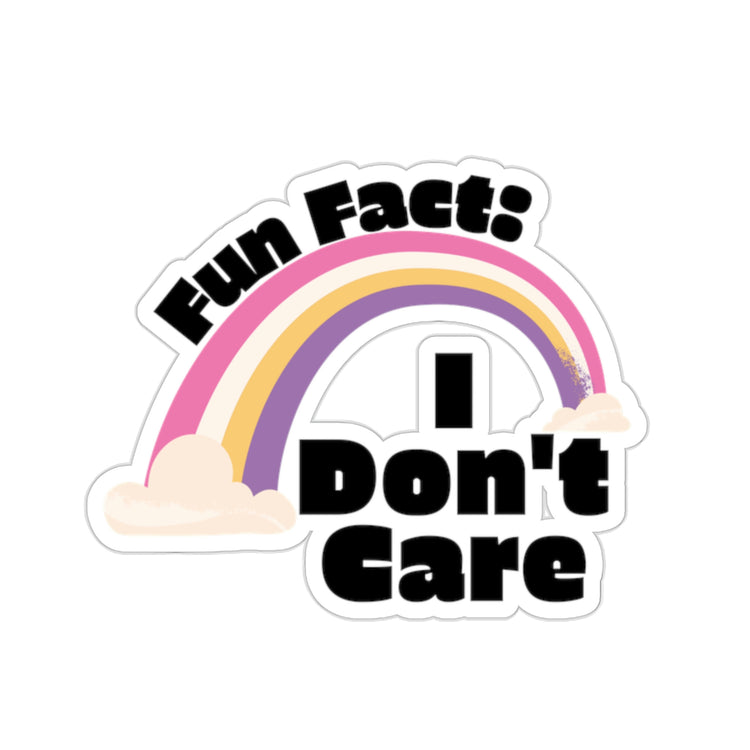 Sticker Decal Funny Saying I don't Fun Fact Sarcastic Introvert Hilarious Novelty Women Men Sayings Husband Mom