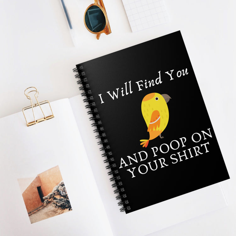 Humorous I'll Find And Poop On Y'all Graphic Tee Shirt Gift | Funny Birds Enthusiasts Saying Men Women T Shirt Spiral Notebook - Ruled Line