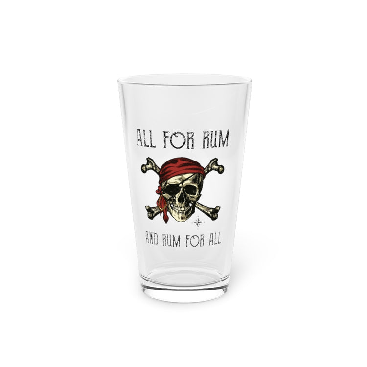 Beer Glass Pint 16oz  All For Rum And Rum For All Pirate