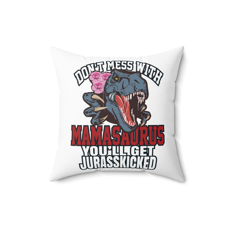 Funny Mamasaurus For Women | Mothers Day Spun Polyester Square Pillow