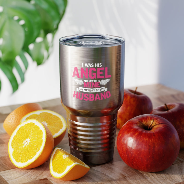 30oz Tumbler Stainless Steel Colors Inspirational He's My Angel Bereaving Wives Statements Motivational Memorial