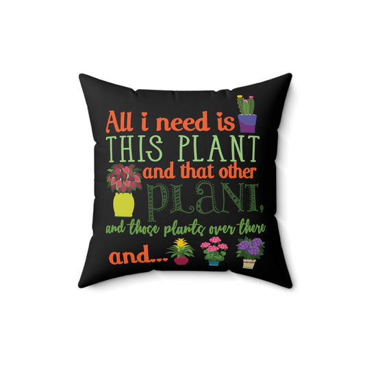 Humor Gardener Flower Plant Cactus Lovers Spun Polyester Square Pillow