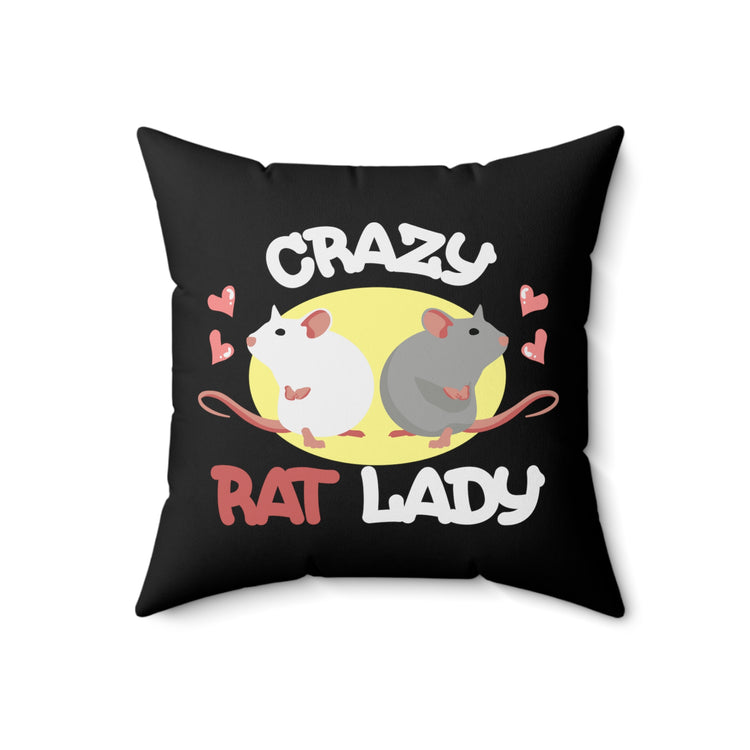 Humorous Crazy Rat Lady Moles Illustration Hilarious Roborovski Graphic Men Women T Shirts Spun Polyester Square Pillow