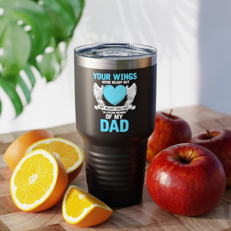 30oz Tumbler Stainless Steel Colors Inspirational Losing Fathers Bereavement Statements Line Motivational