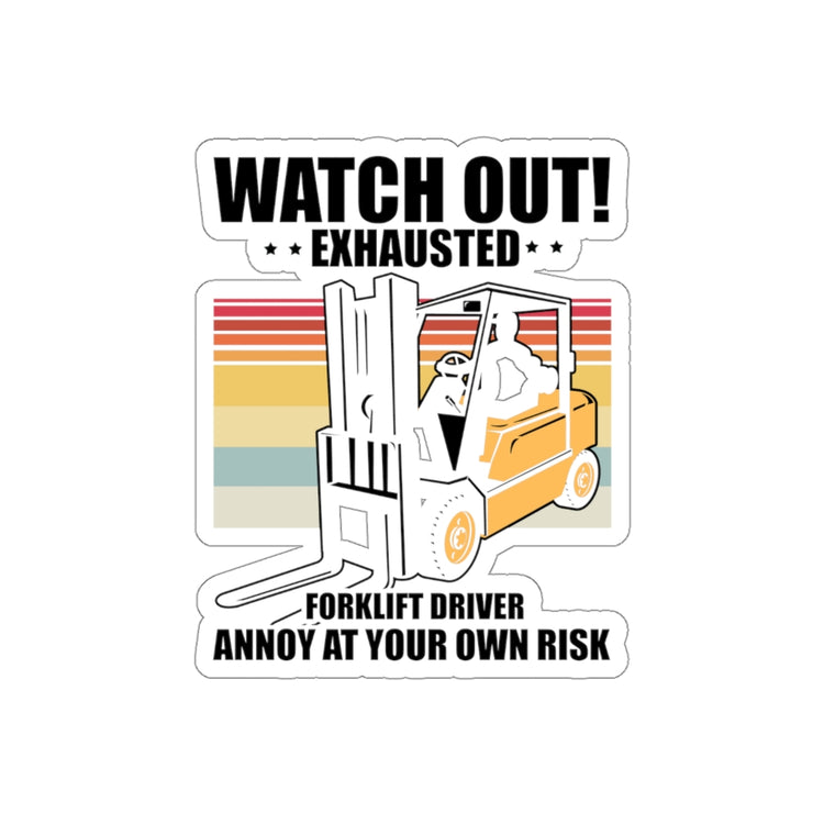 Sticker Decal Hilarious Exhausted Introverted Sarcastic Forklift Drivers Humorous Wearied Stickers For Laptop Car