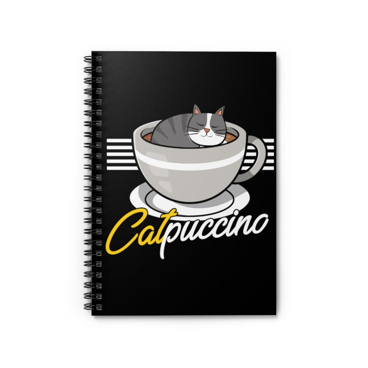 Spiral Notebook  Hilarious Catpuccino Caffeine Stimulant Beverages Enthusiast Humorous Caffeinated Drinks Freshly Brewed Lover