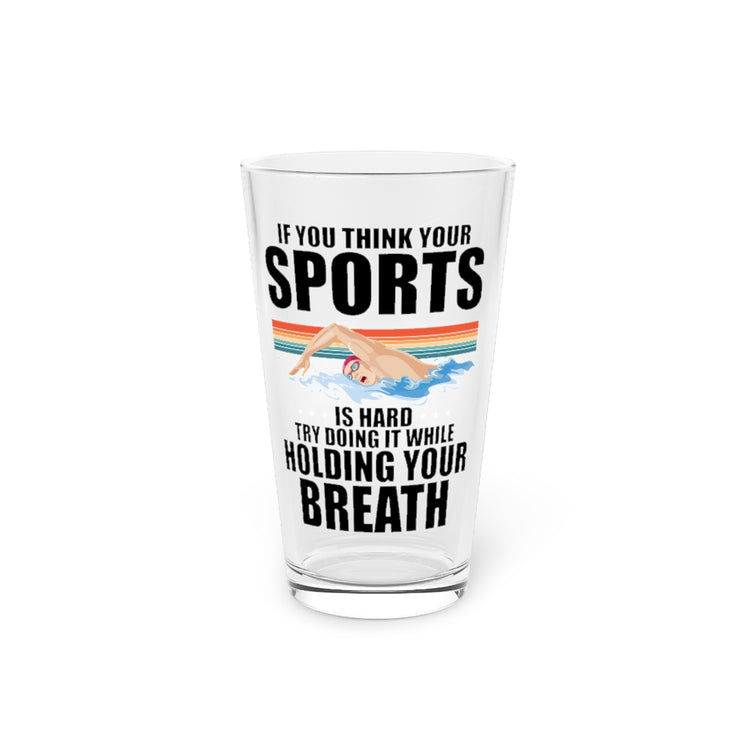 Beer Glass Pint 16oz  Humorous Summertime Swimmers Backstroke Water Sports Lover Hilarious Athlete