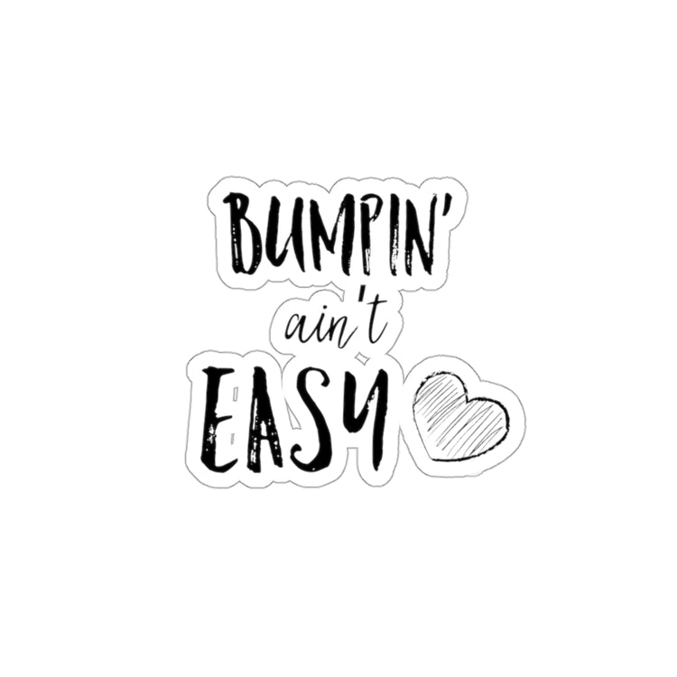 Sticker Decal Bumpin' Ain't Easy Maternity | Maternity Clothes | Future Mom Stickers For Laptop Car