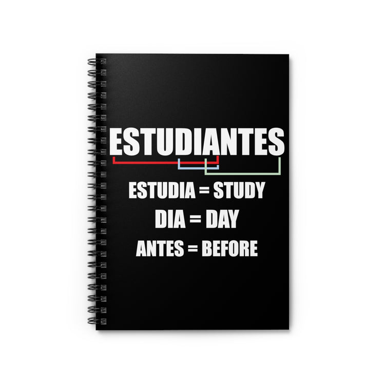 Novelty Estudiantes Study Days Before Sayings Hilarious Spanish Scholars Quote Men Women T Shirt Spiral Notebook - Ruled Line