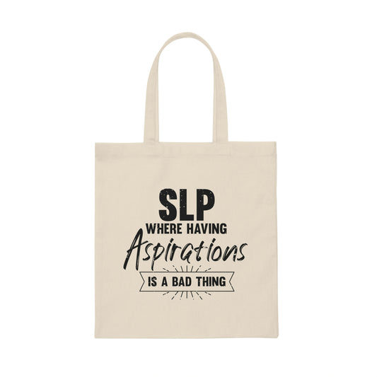 Humorous Having Aspirations Is A Bad Thing Cytology Lover Novelty Anatomy Taxonomy Epidemiology Enthusiast Canvas Tote Bag