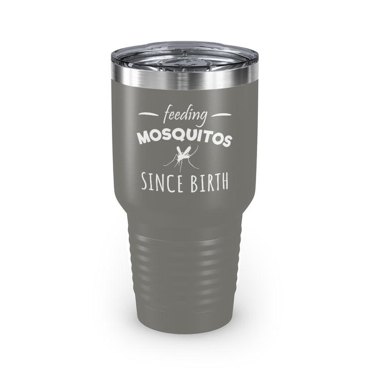 30oz Tumbler Stainless Steel Colors  Humorous Feeding Mosquitoes Saying Statements Funny Novelty Awkward Introverted