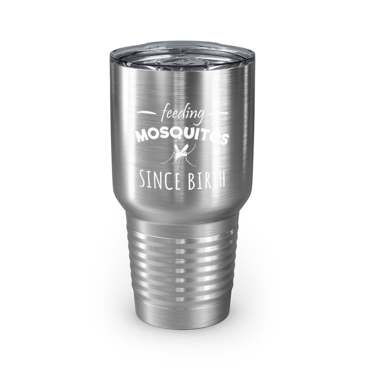 30oz Tumbler Stainless Steel Colors  Humorous Feeding Mosquitoes Saying Statements Funny Novelty Awkward Introverted