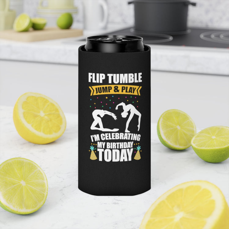 Beer Can Cooler Sleeve  Humorous Tumble And Play I'm Celebrating My Birthday Gymnast  Novelty