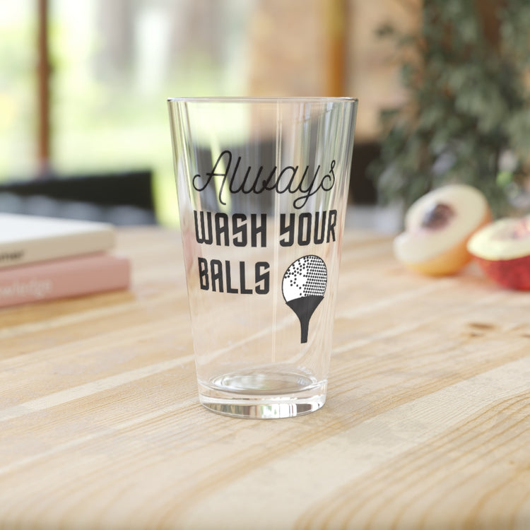 Beer Glass Pint 16oz  Humorous Always Wash Your Golfing Balls Gag