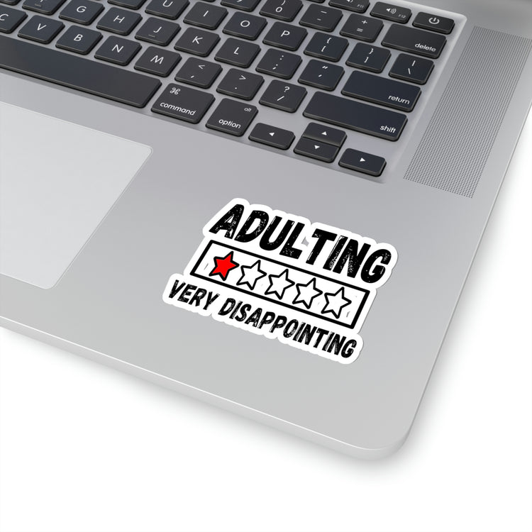 Sticker Decal Funny Saying Adulting Very Disappointing Introvert Sassy Gag Novelty Women Men Sayings Husband