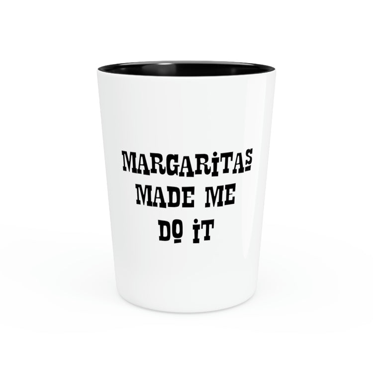 Shot Glass Party Ceramic Tequila Hilarious Margaritas Drinkers Sarcastic Hispanic Margarita Funny Mexican