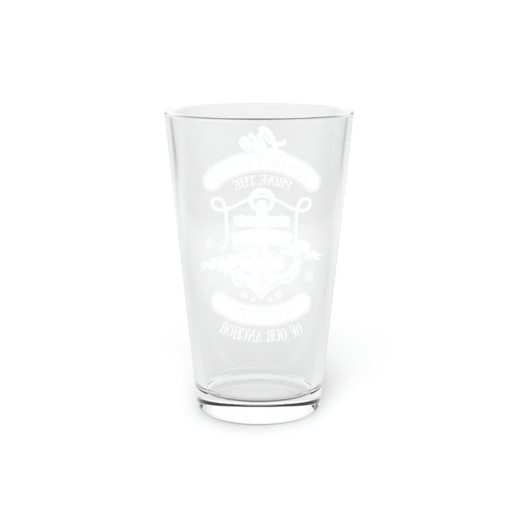 Beer Glass Pint 16oz Hilarious Roughest Storms Prove Strengths Of Our Anchor Inducing Novelty Inspirational Inducing