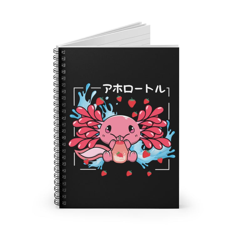 Spiral Notebook  Hilarious Adorable Axolotl Creatures Mud Puppies Enthusiast Humorous Ambystomid Salamanders Exotic Animals Fan