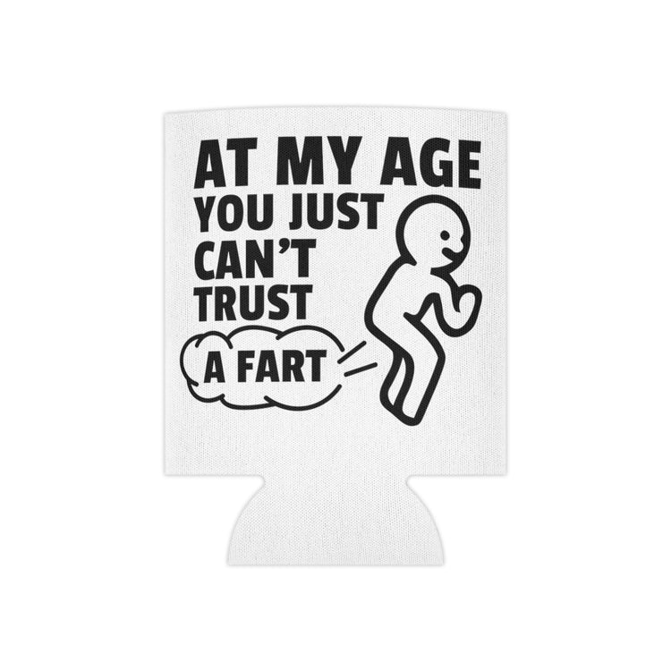 Beer Can Cooler Sleeve  Cute Retired Elderly Senior Citizen Gift  Funny At My Age Grandparent Can't Just Fart Men Women