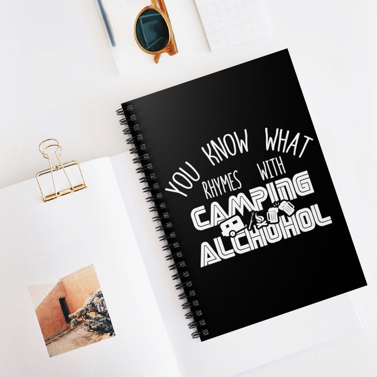 Spiral Notebook  Novelty Know Rhymes With Camping Alcohol Drinking Lover Hilarious Campsite Leisure Alcoholic Beverage Fan