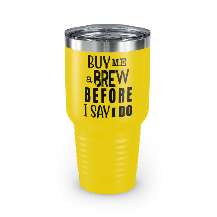 30oz Tumbler Stainless Steel Colors Humorous Groom Brewing Drinks Weddings Bridal Fun Vodkas Drinking Bachelors