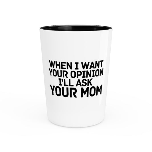 Shot Glass Party Ceramic Tequila  Humorous Asking Opinions Sarcastic Introverts Statements Hilarious Mommas