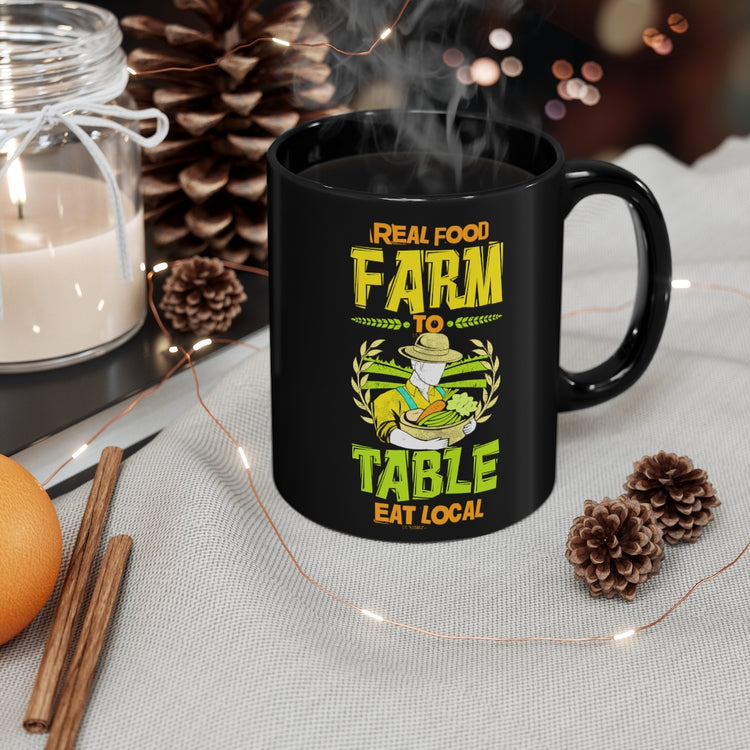 11oz Black Coffee Mug Ceramic Hilarious Real Food Farms To Table Eats Locals Farming Lover Humorous Agronomist Horticulturing Agriculture Fan