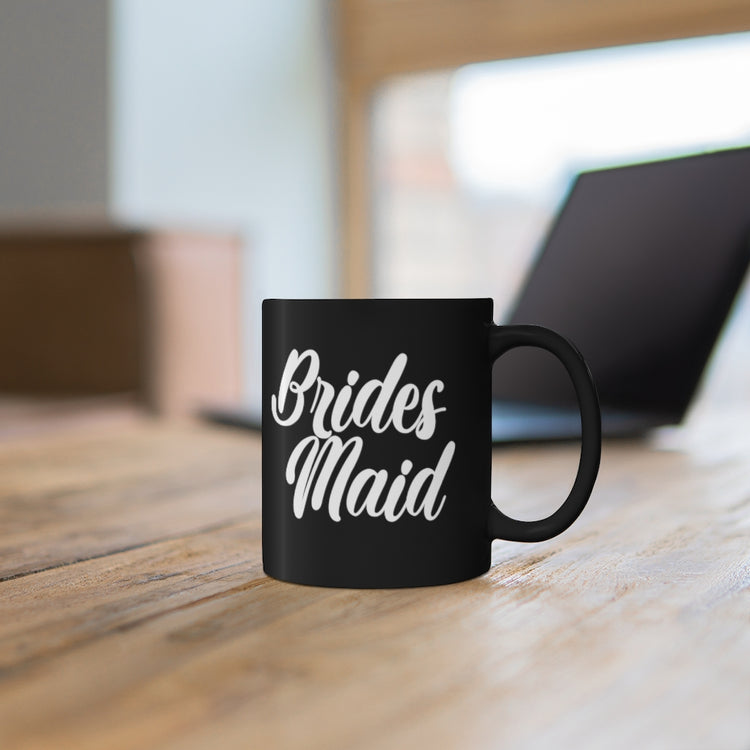 11oz Black Coffee Mug Ceramic Hilarious Wedding Bridesmaid Sarcastic Illustration Saying Funny Engagement