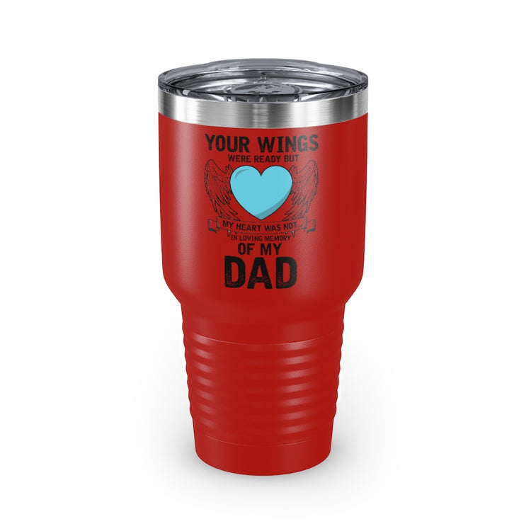 30oz Tumbler Stainless Steel Colors Inspirational Losing Fathers Bereavement Statements Line Motivational