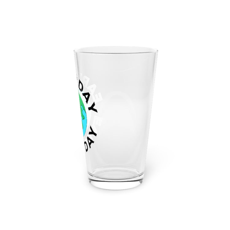 Beer Glass Pint 16oz Earth Day Everyday Environment
