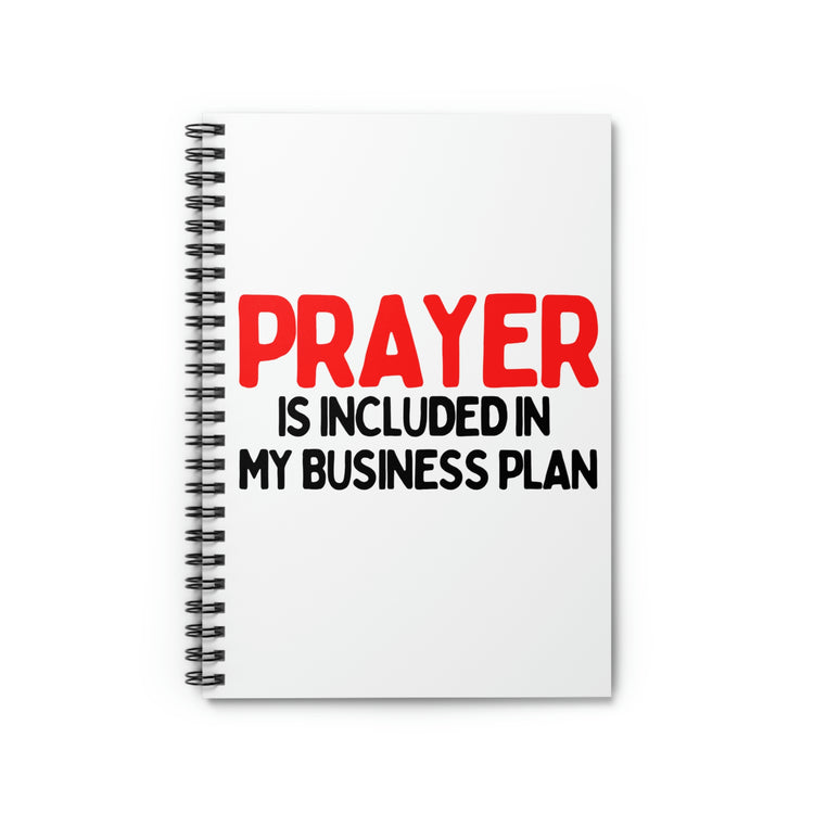 Spiral Notebook Motivational Saying Prayer Is Included In My Business Plan Wife God Entrepreneurs Dad Adult