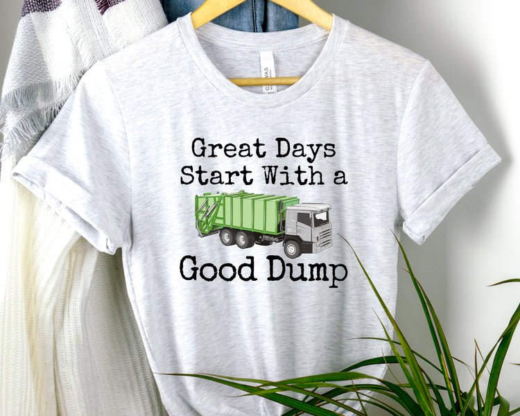 Hilarious Days Start With Good Dump Dustcart Enthusiast Humorous Positiveness