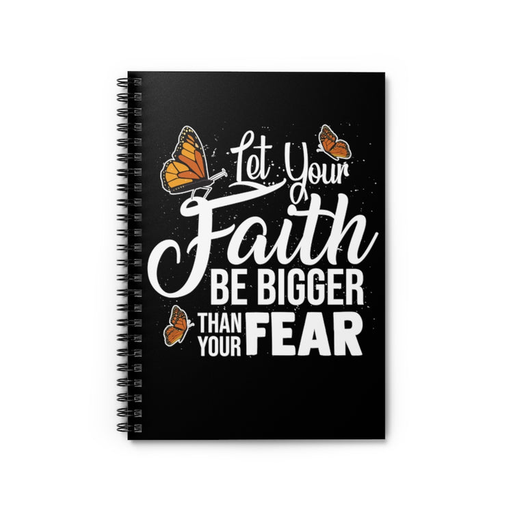 Spiral Notebook Humorous Your Faithfulness Big Than Fear Beliefs Trustworthy Novelty Positivity Motivating Motivative Lover