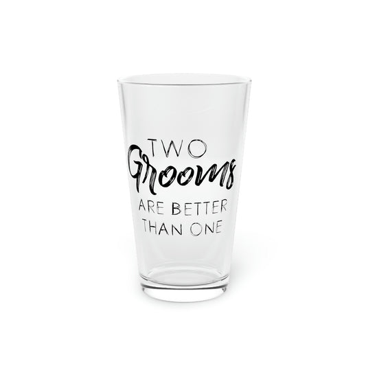 Beer Glass Pint 16oz Humorous LGBTQ Grooms Appreciation Sarcastic Statements Line Hilarious Supportive Bisexuals