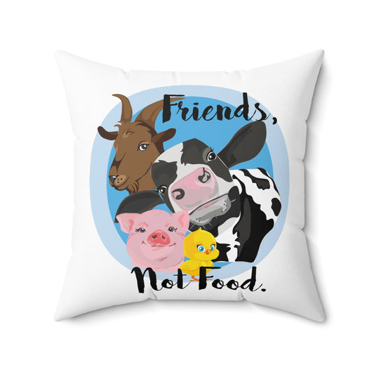 Friends Not Food Men Women Spun Polyester Square Pillow