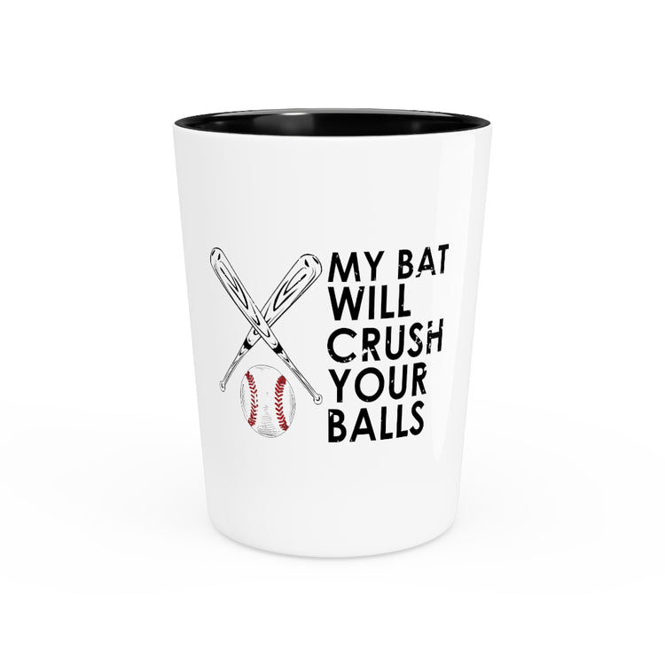 Shot Glass Party Ceramic Tequila   Humorous Baseball Player Sarcastic Statements Sayings Funny Hilarious Softball