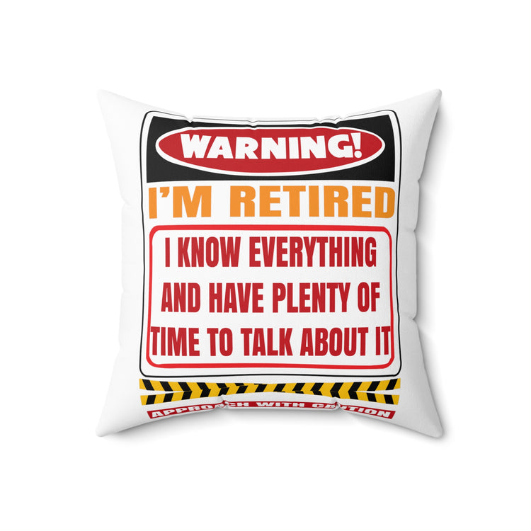 Humorous Warning I'm Retired Grandmother Spun Polyester Square Pillow