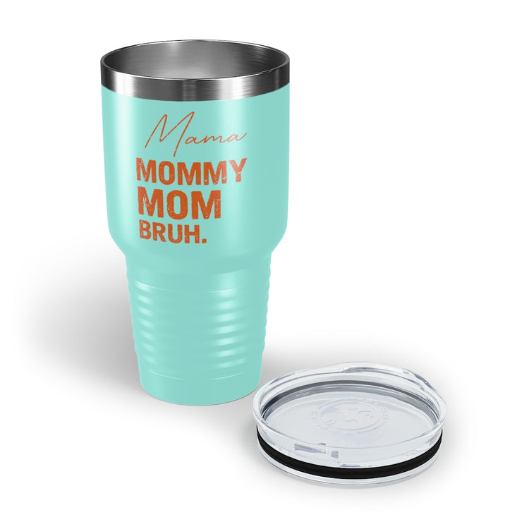 30oz Tumbler Stainless Steel Colors Novelty Mommies Names Mothers Appreciation Statements Puns Humorous Mommas