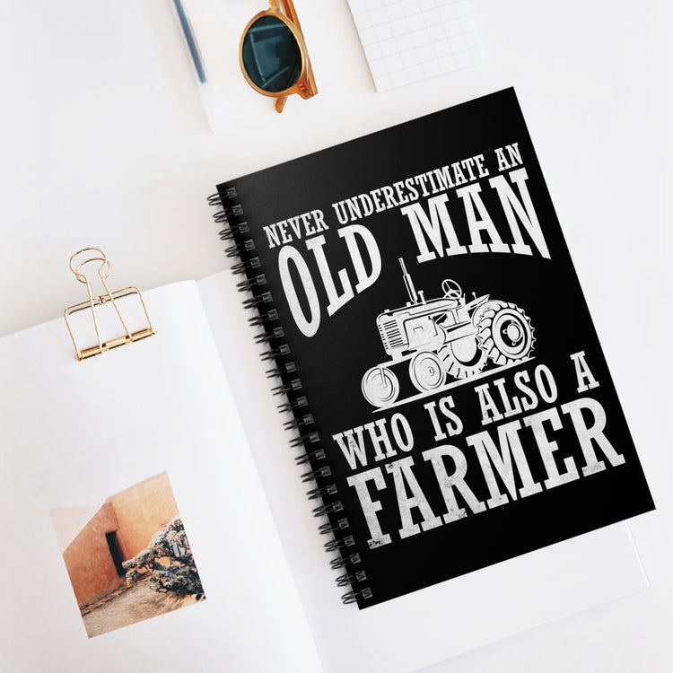 Never Underestimate An Old Man Farming Quote Tee Shirt Gift | Humorous Farmer Appreciation Men Women T Shirts Spiral Notebook - Ruled Line