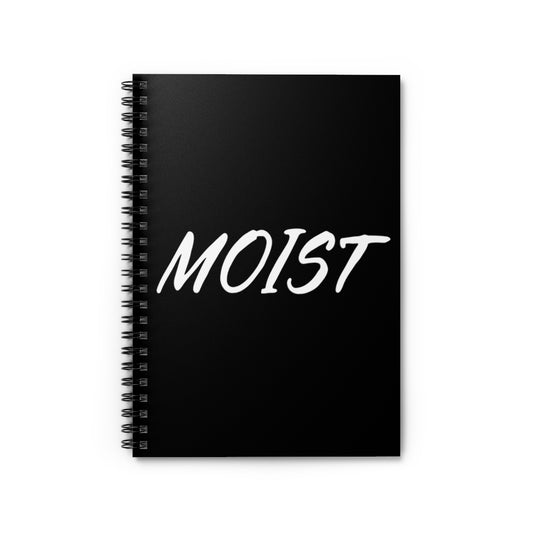 Spiral Notebook  Funny Moist Sarcastic Saying Men Women Pun Sarcasm Statement Hilarious Hubbies Ironic Sayings Marriage Sarcasm