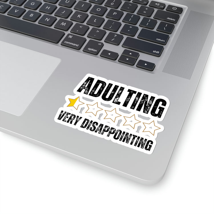 Sticker Decal Funny Saying Adulting Very Disappointing Introvert Sassy Gag Novelty Women Men Sayings Husband Mom