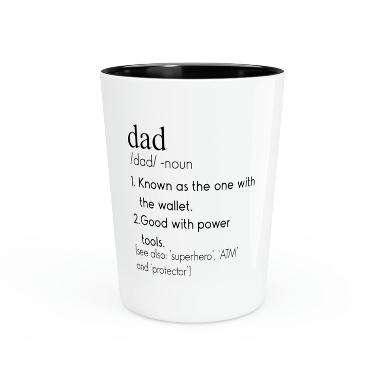 Shot Glass Party Ceramic Tequila Humorous Daddies Definition Mockery Sarcastic Statements Novelty Fathers