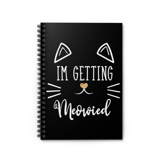 Spiral Notebook  Hilarious Fiance Engagement Sarcastic Kitten Statements Humorous Nuptials