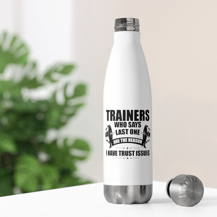 20oz Insulated Bottle  Hilarious Weightlifting Lover Exercising Fitness Enthusiast Humorous