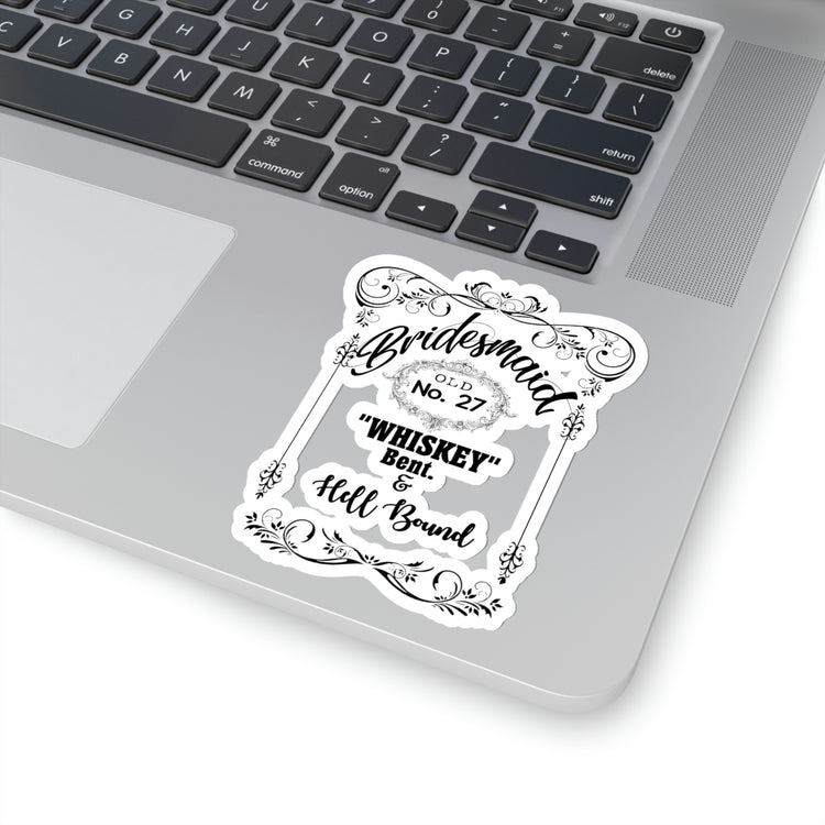 Sticker Decal Funny Bridal Drinking Bachelorettes Statements Wedding Bride Hilarious Bridesmaids  Whiskey