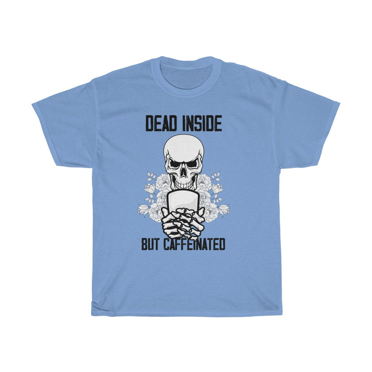 Novelty Caffeinated Pun Skeletal Body Caffeine Drinks Lover Hilarious Warm