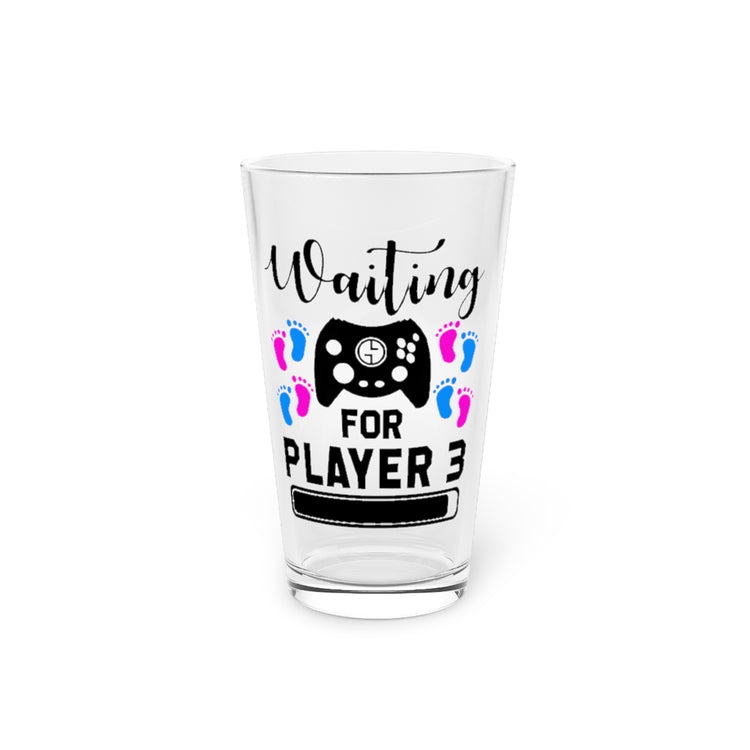 Beer Glass Pint 16oz Waiting For Player Three Funny Maternity