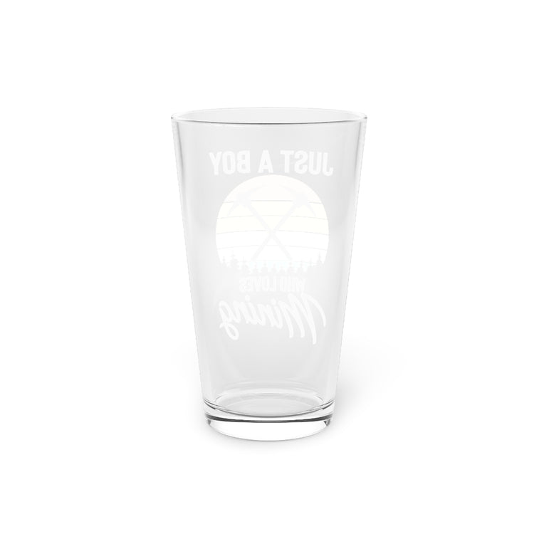 Beer Glass Pint 16oz  Hilarious Just A Man Who Loves Mining Drilling Digging Fan Humorous Mine Digger