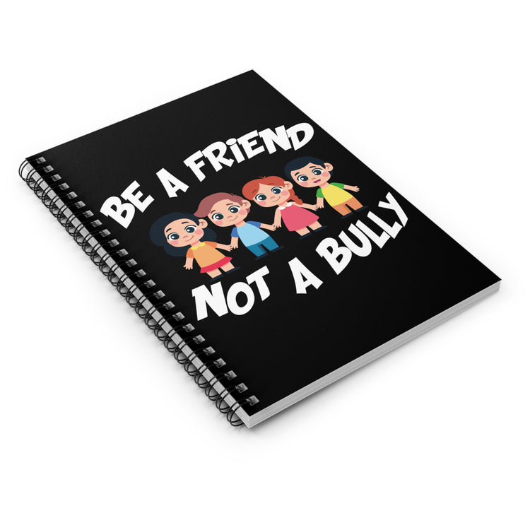 No Bullying Illustration Inspirational Quote Tee Shirt Gift | Cute Pals Motivational Graphic Men Women T Shirt Spiral Notebook - Ruled Line